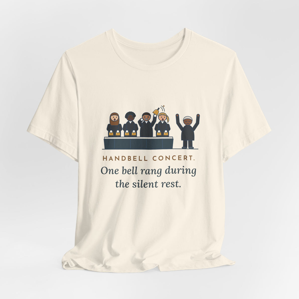 Handbell Choir Director T-Shirt - One Bell Rang During the Silent Rest