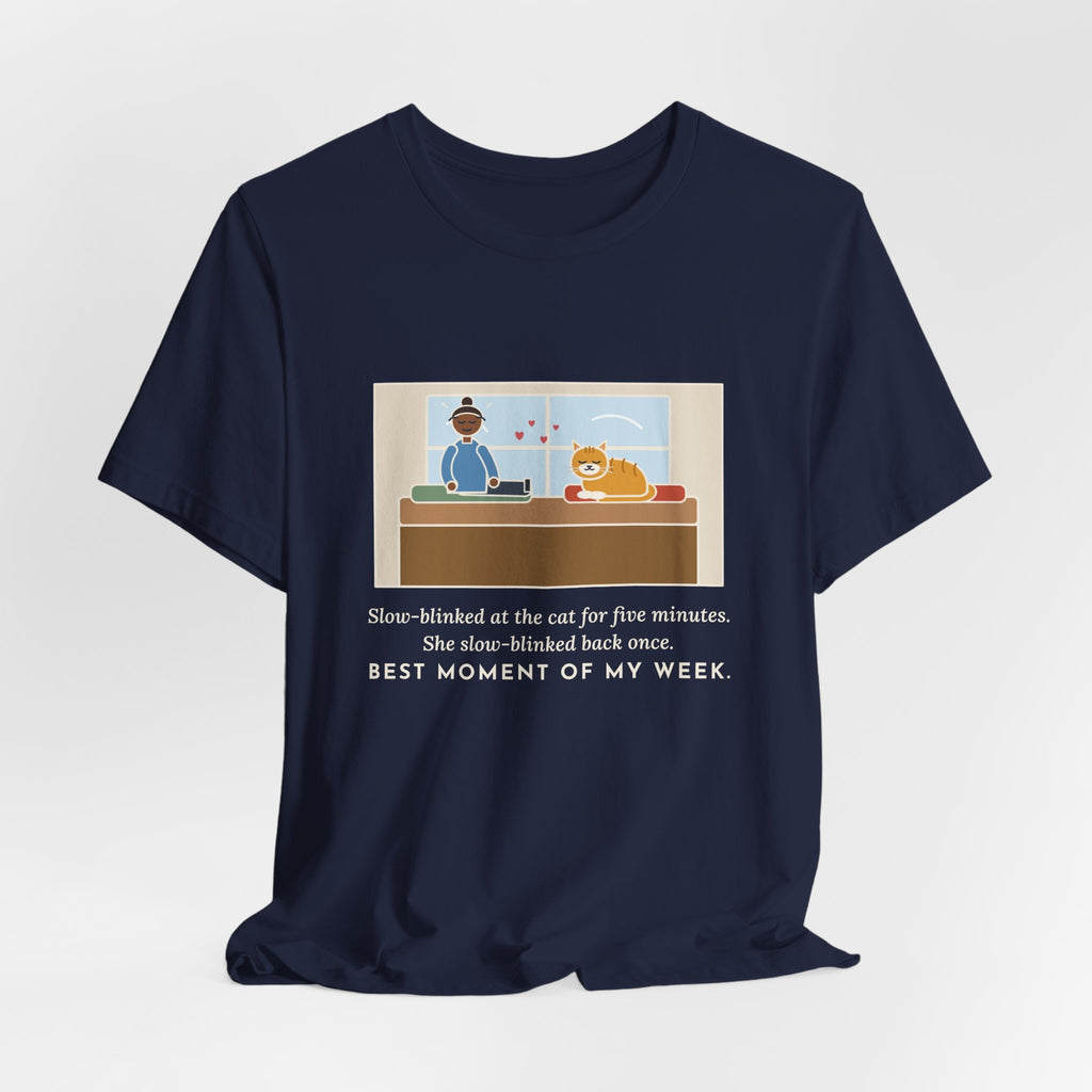 Funny Cat Love T-Shirt, Five Minutes of Eye Kisses, She Blinked Back Once, Best Moment of My Week, Window Seat Tee