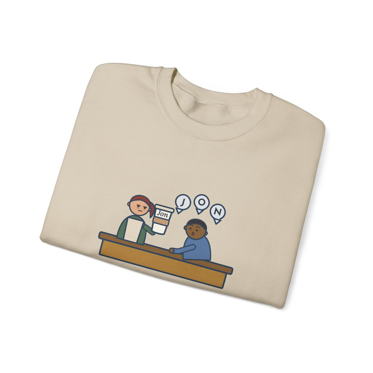 Funny Barista Crewneck Sweatshirt - He Spelled Jon for Me, Letter by Letter