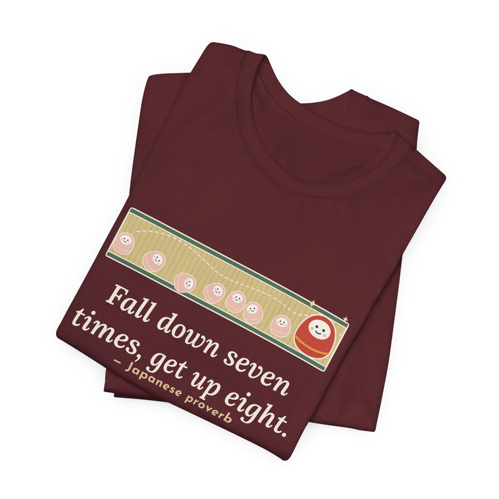 Fall Down Seven Times, Get Up Eight T-Shirt, Motivational Proverb Tee with Roly-Poly Toy