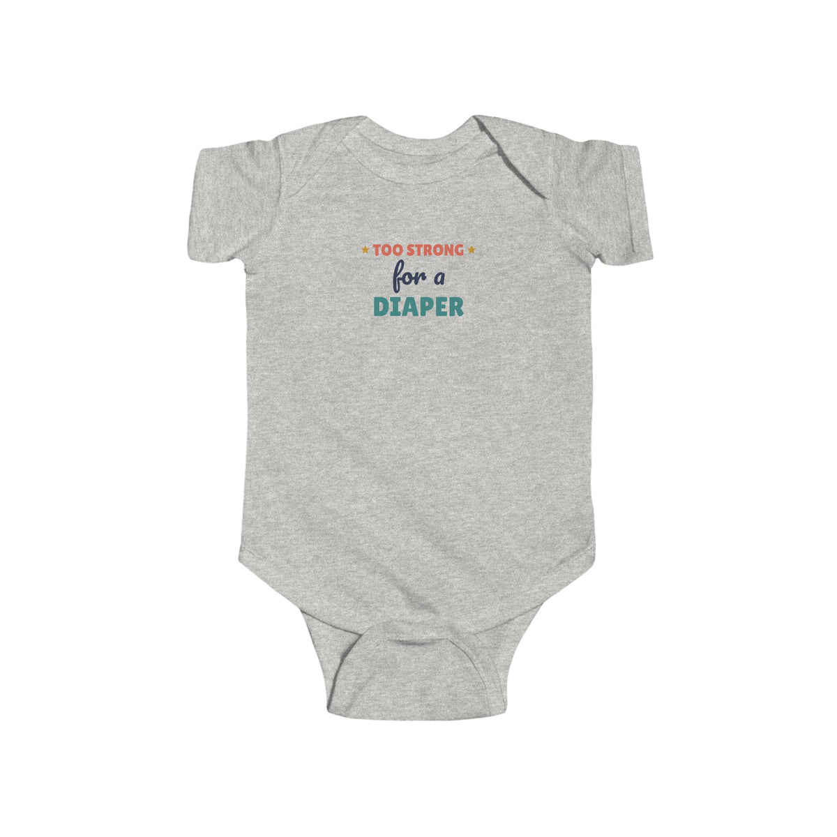 Too Strong for a Diaper Baby Bodysuit, Funny Newborn Outfit