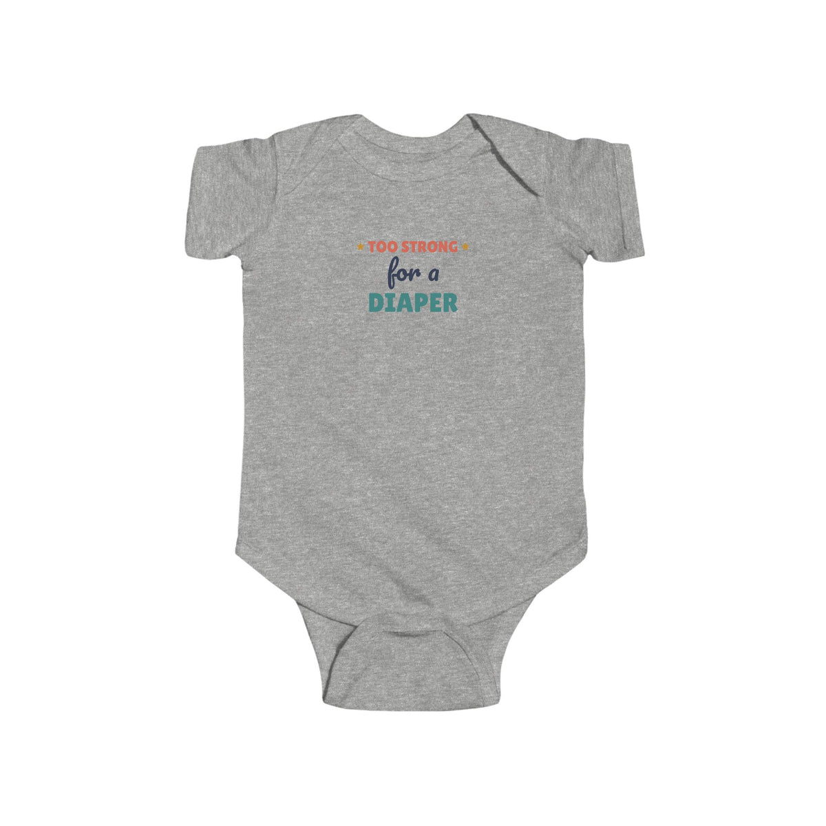 Too Strong for a Diaper Baby Bodysuit, Funny Newborn Outfit