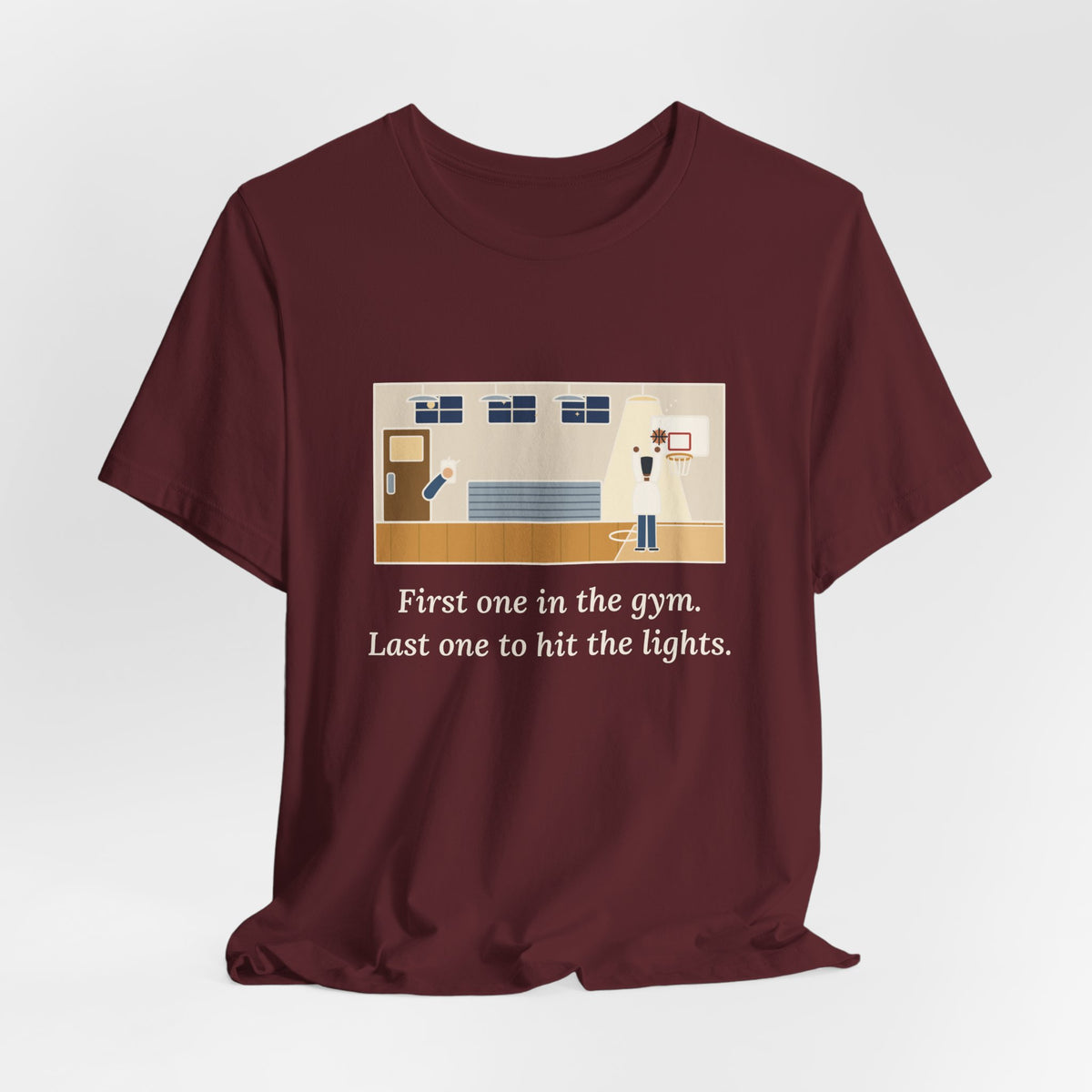 First One in the Gym. Last One to Hit the Lights. T-Shirt, Basketball Quote Tee with Late Free Throw