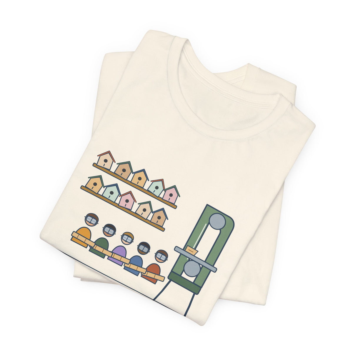 Shop Teacher T-Shirt - Thirty Birdhouses, One Band Saw Funny Woodshop Tee