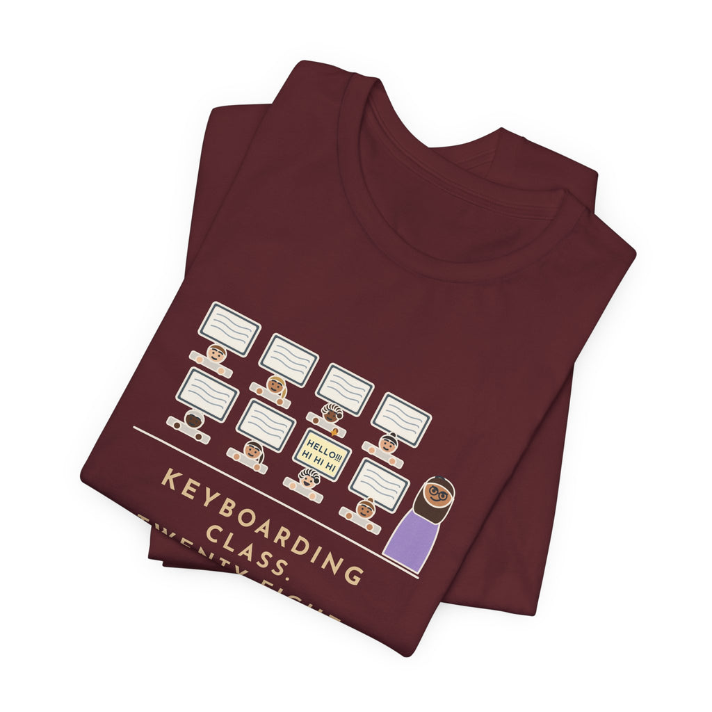 Keyboarding Teacher T-Shirt - Twenty-Eight Kids Typing, One Found Caps Lock and Kept It
