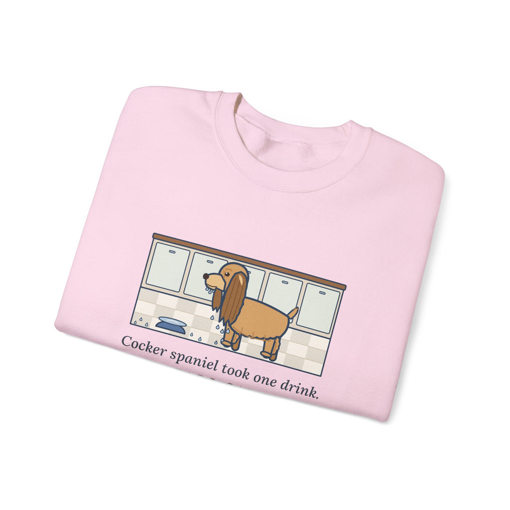 Cocker Spaniel Crewneck Sweatshirt - Wet Ears After One Sip of Water