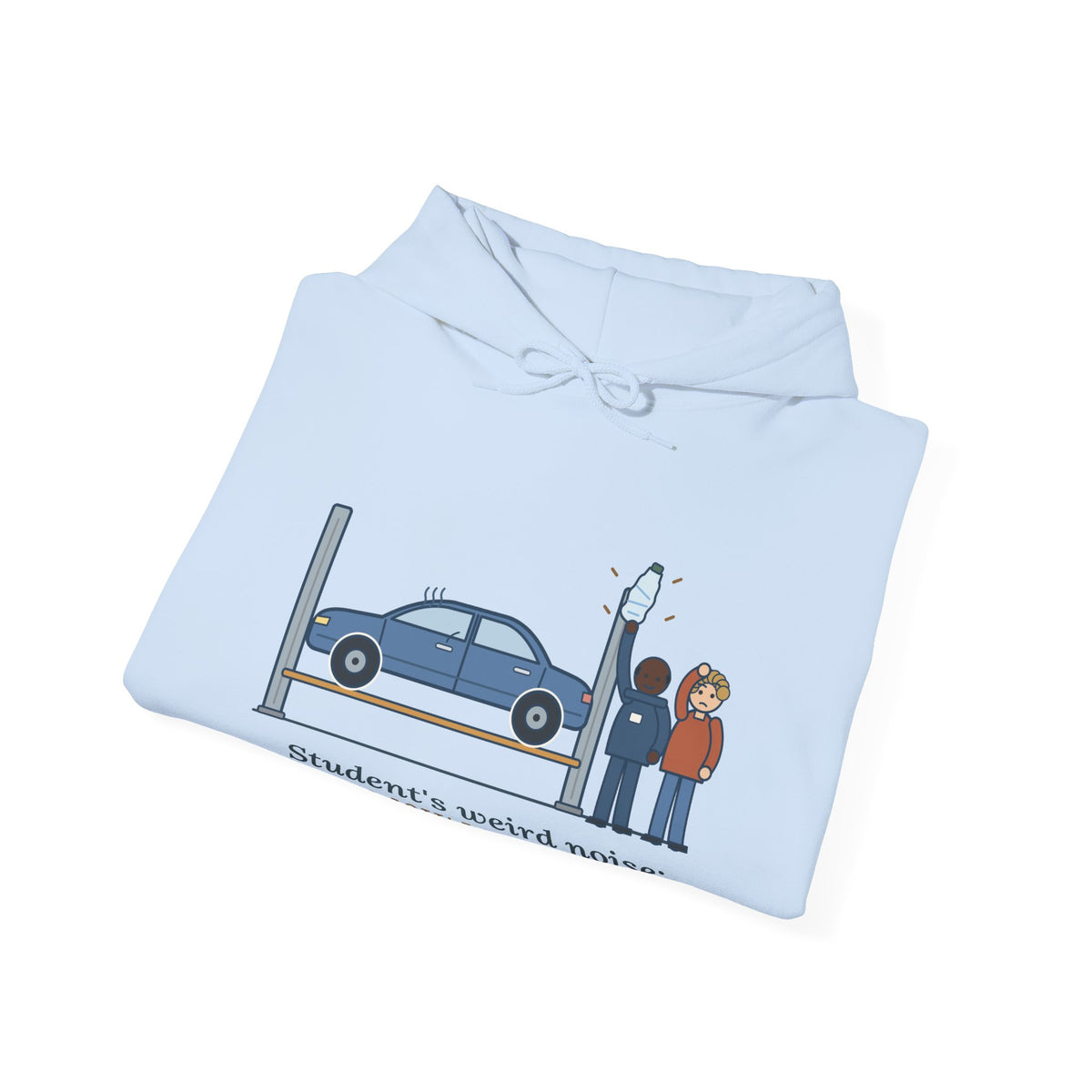 High School Automotive Technology Teacher Hoodie - Student's Weird Noise Was a Water Bottle