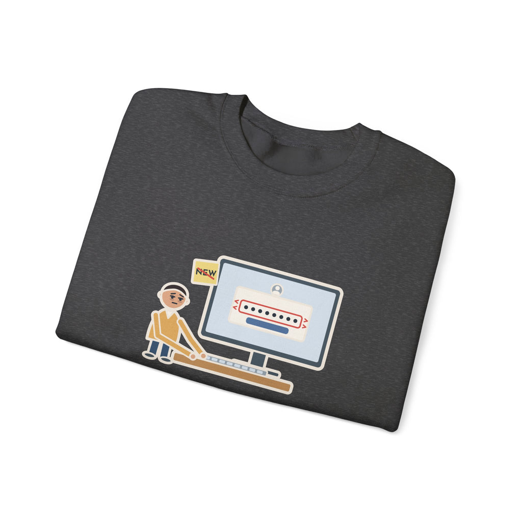 Password Sweatshirt, Changed It, Typed the Old One All Week, Funny Sign-In Box Crewneck