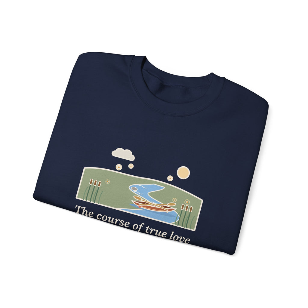 The Course of True Love Never Did Run Smooth Sweatshirt, Love Shakespeare Quote Crewneck with Canoe on the River Bend