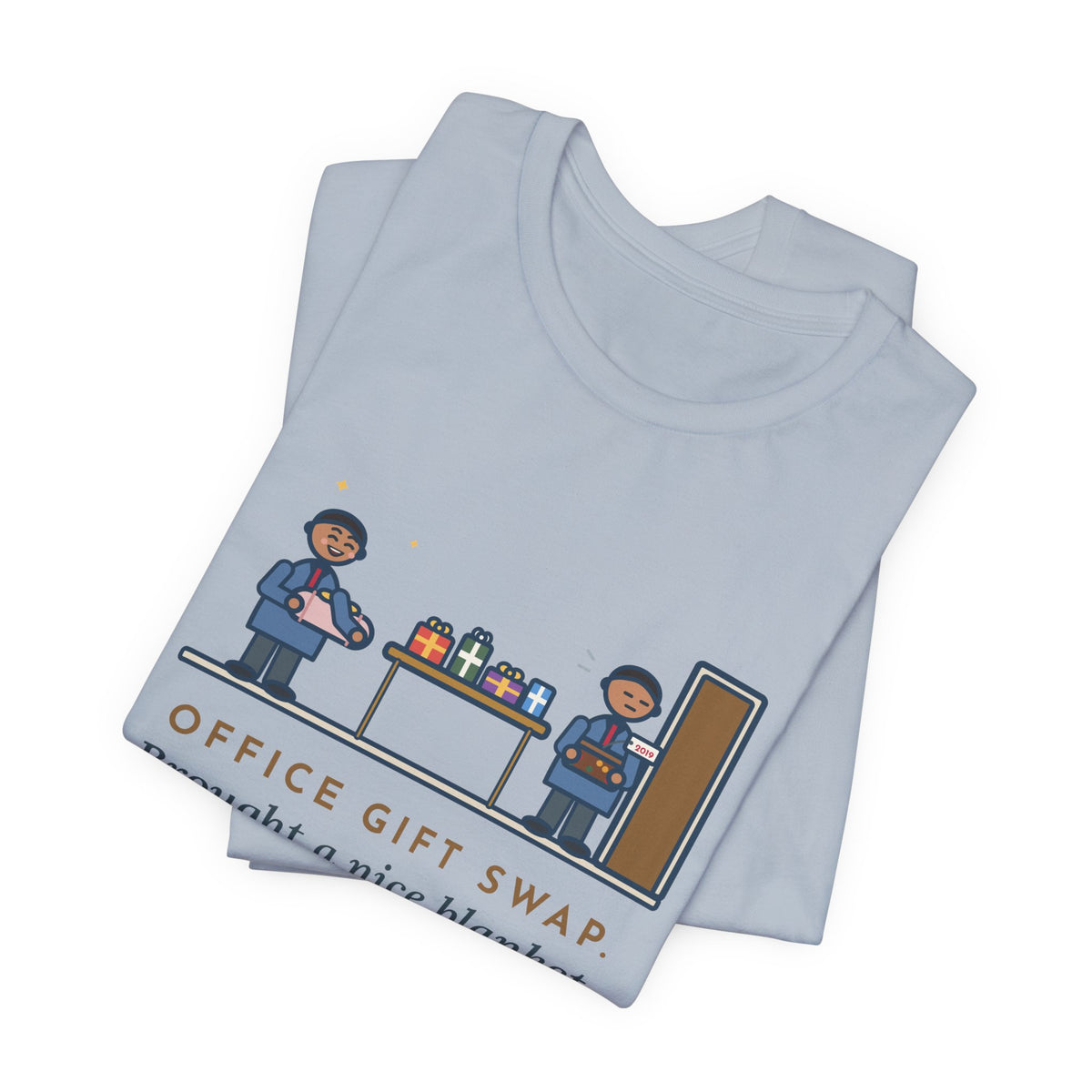 Funny Office Gift Swap T-Shirt, Brought a Nice Blanket, Went Home with a Fruitcake from 2019, Break Room Swap Tee