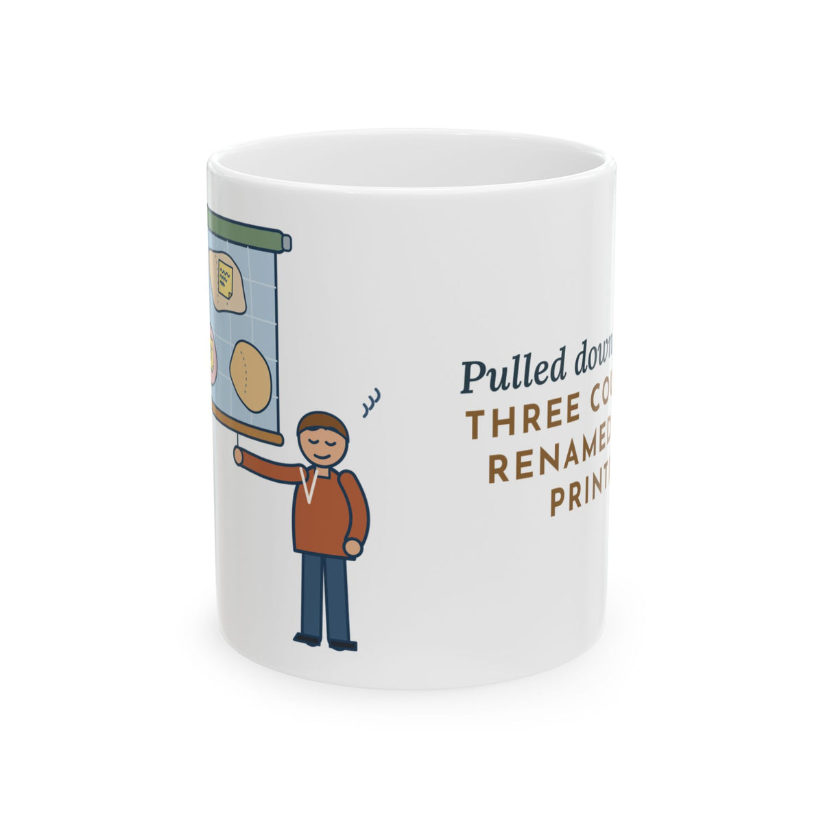 Geography Teacher Mug - Pulled Down the Map, Three Countries Renamed Since Printing 11oz Mug