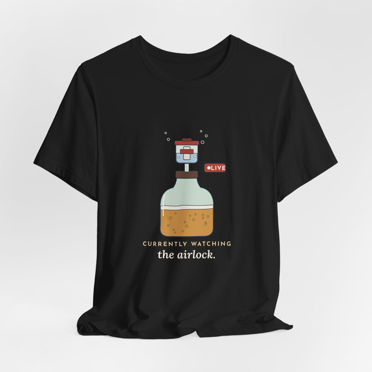 Homebrewing T-Shirt - Currently Watching the Airlock Funny Homebrewer Tee