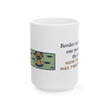 Large Border Terrier Mug 15oz - Dug Twelve Holes After One Mole