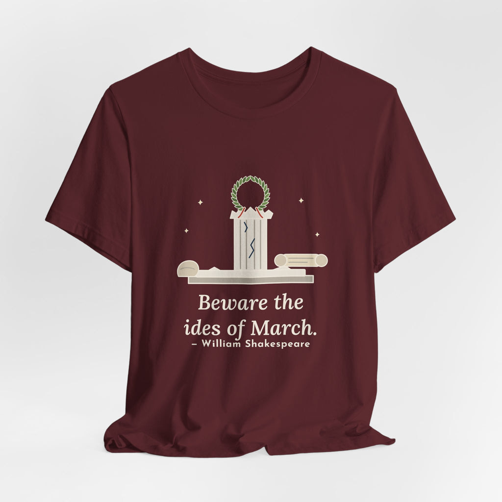 Shakespeare Quote T-Shirt, Beware the Ides of March, Humor Laurel and Column Tee