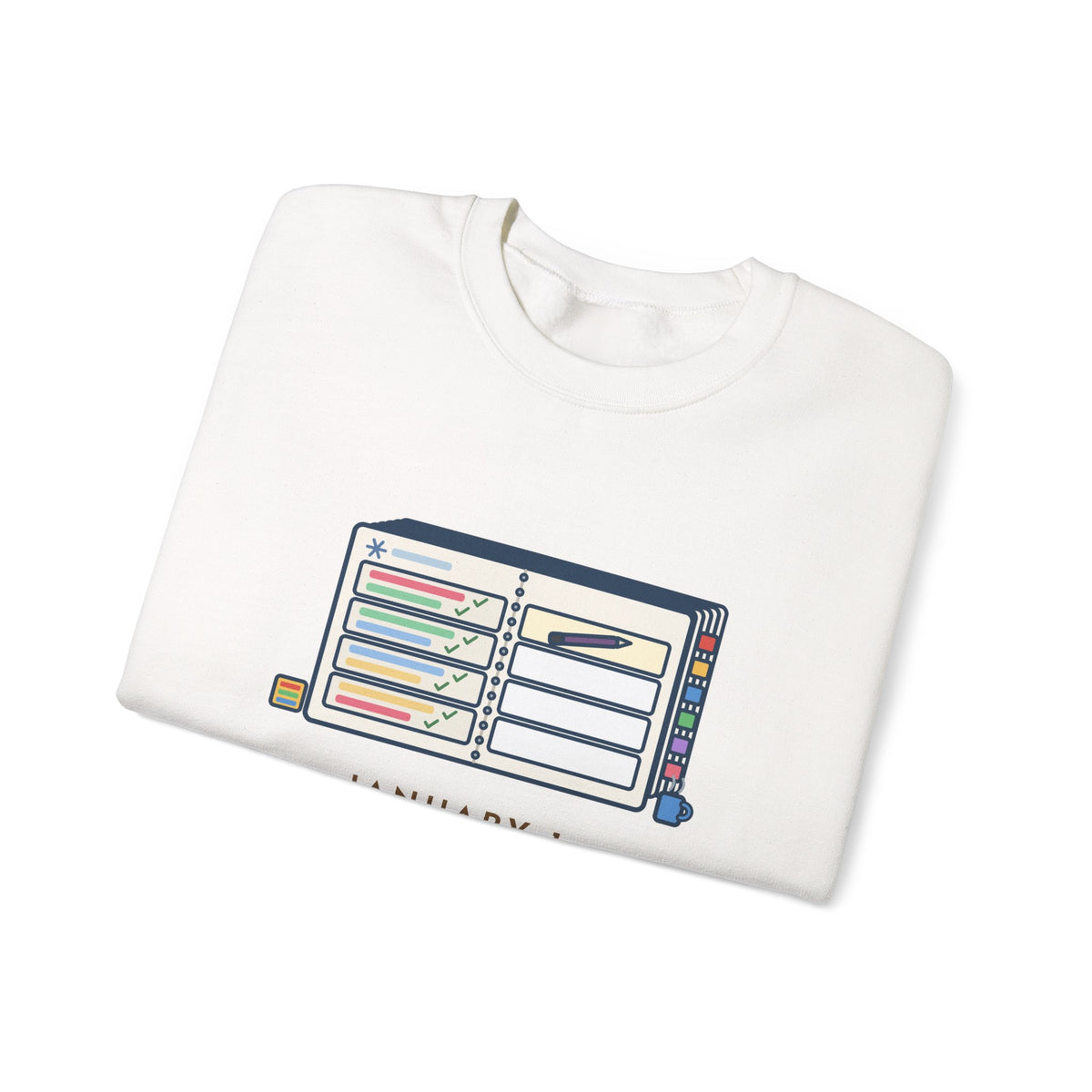 New Planner Sweatshirt, January 1 Bought a Fresh One, Last Entry January 4, Funny Four Good Days Crewneck
