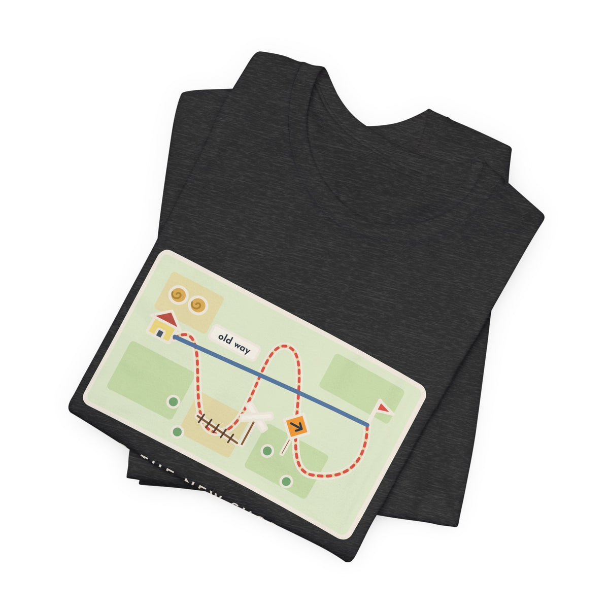 Funny Shortcut T-Shirt, Tried the New One, Got There Ten Minutes Later Than the Old Way, Hand-Drawn Route Tee