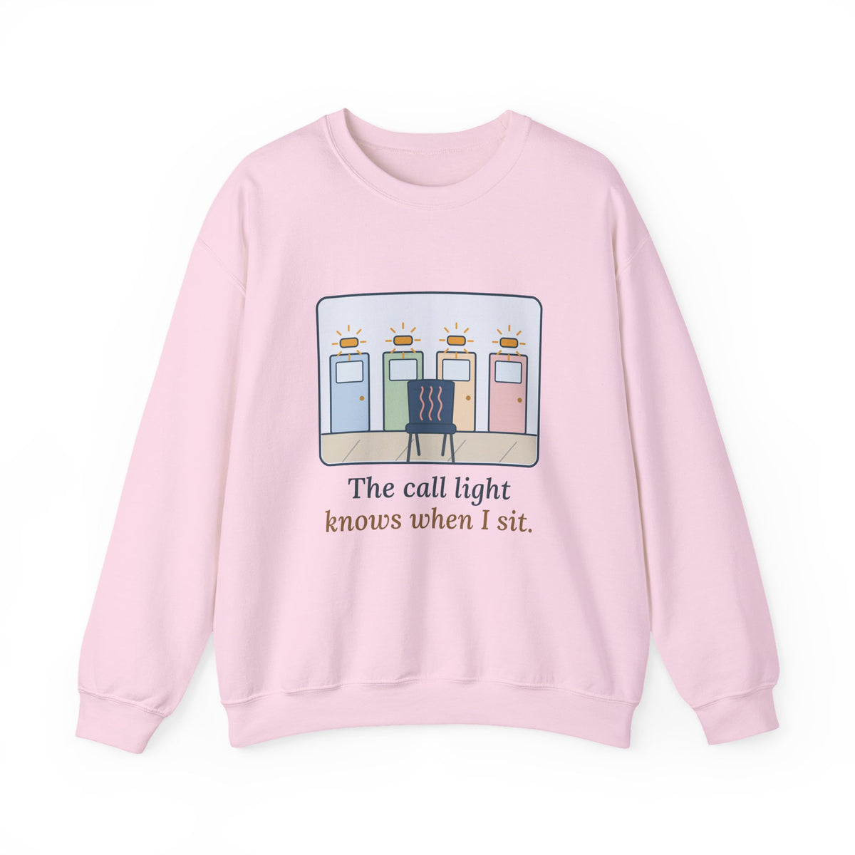 Certified Nursing Assistant Crewneck Sweatshirt - The Call Light Knows When I Sit