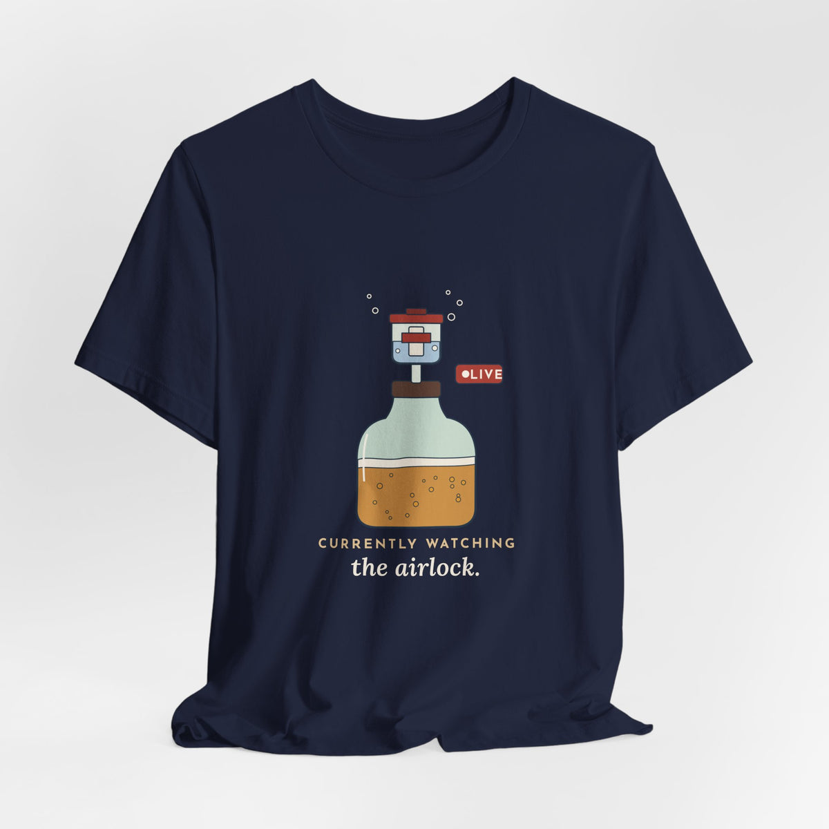 Homebrewing T-Shirt - Currently Watching the Airlock Funny Homebrewer Tee