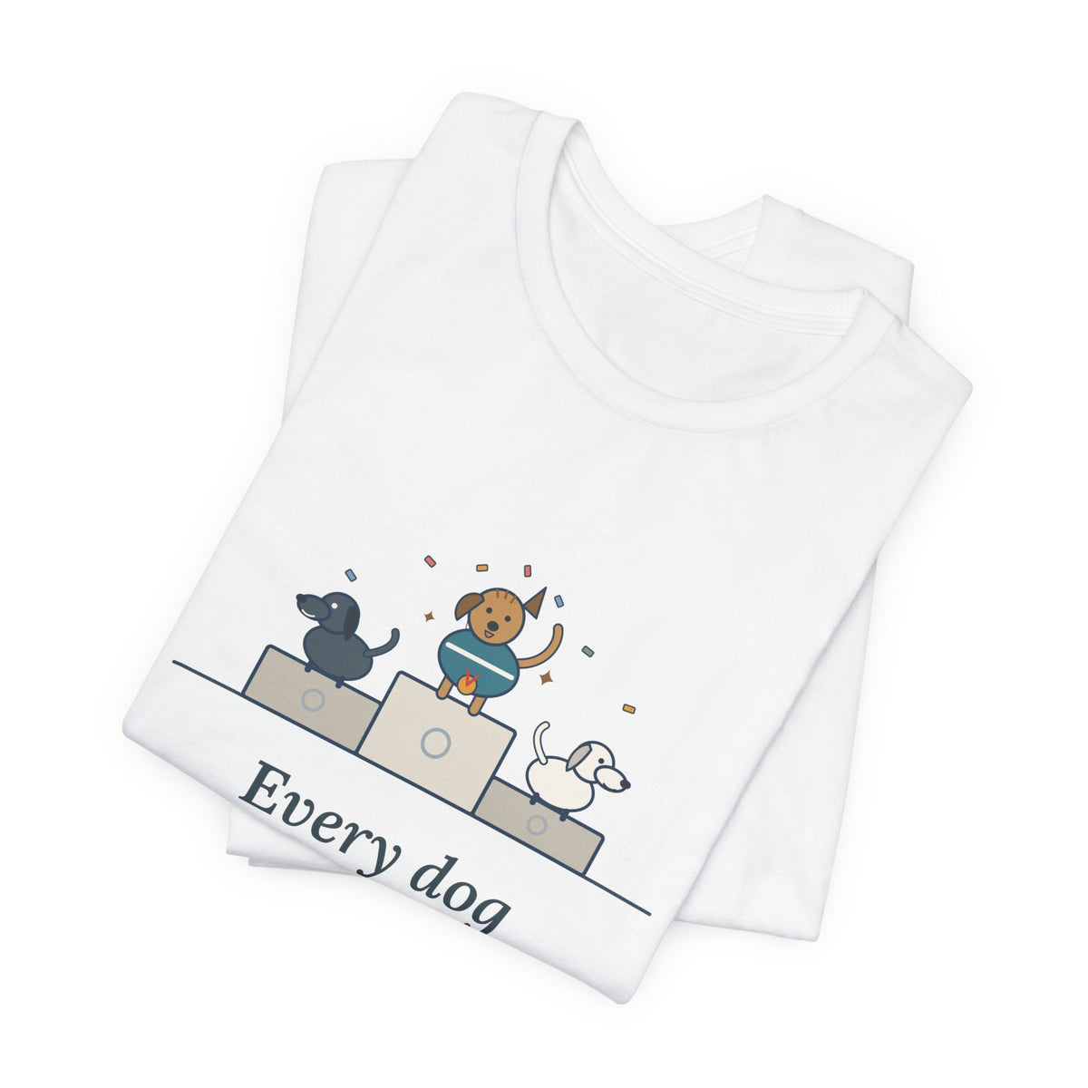 Every Dog Has His Day T-Shirt, Underdog Proverb Tee with Mutt on the Podium