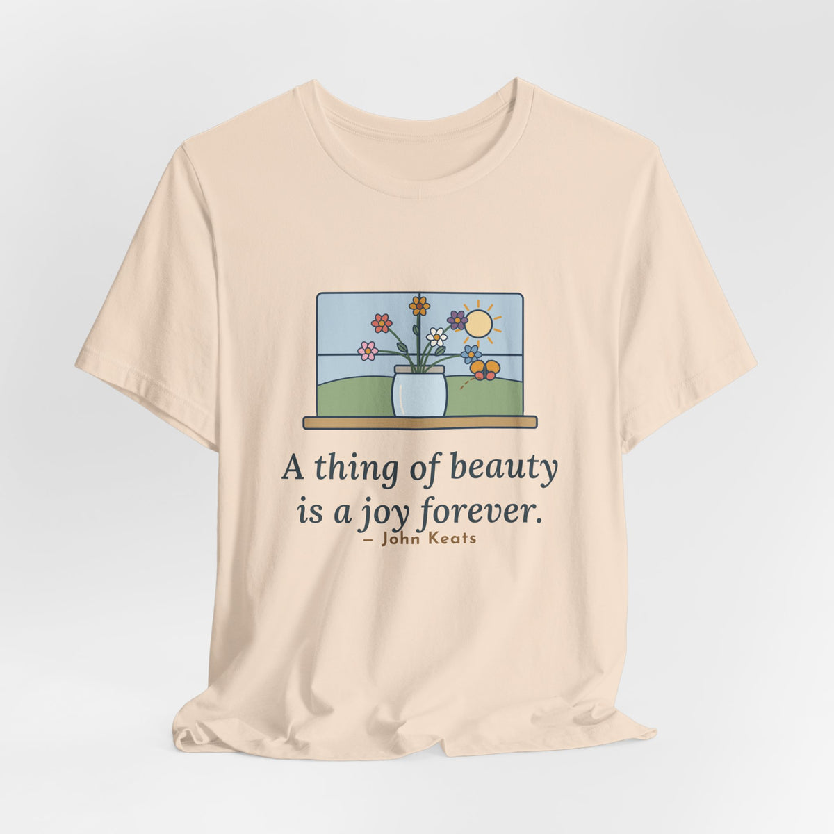 John Keats Quote T-Shirt, A Thing of Beauty Is a Joy Forever, Nature Wildflower Jar Tee