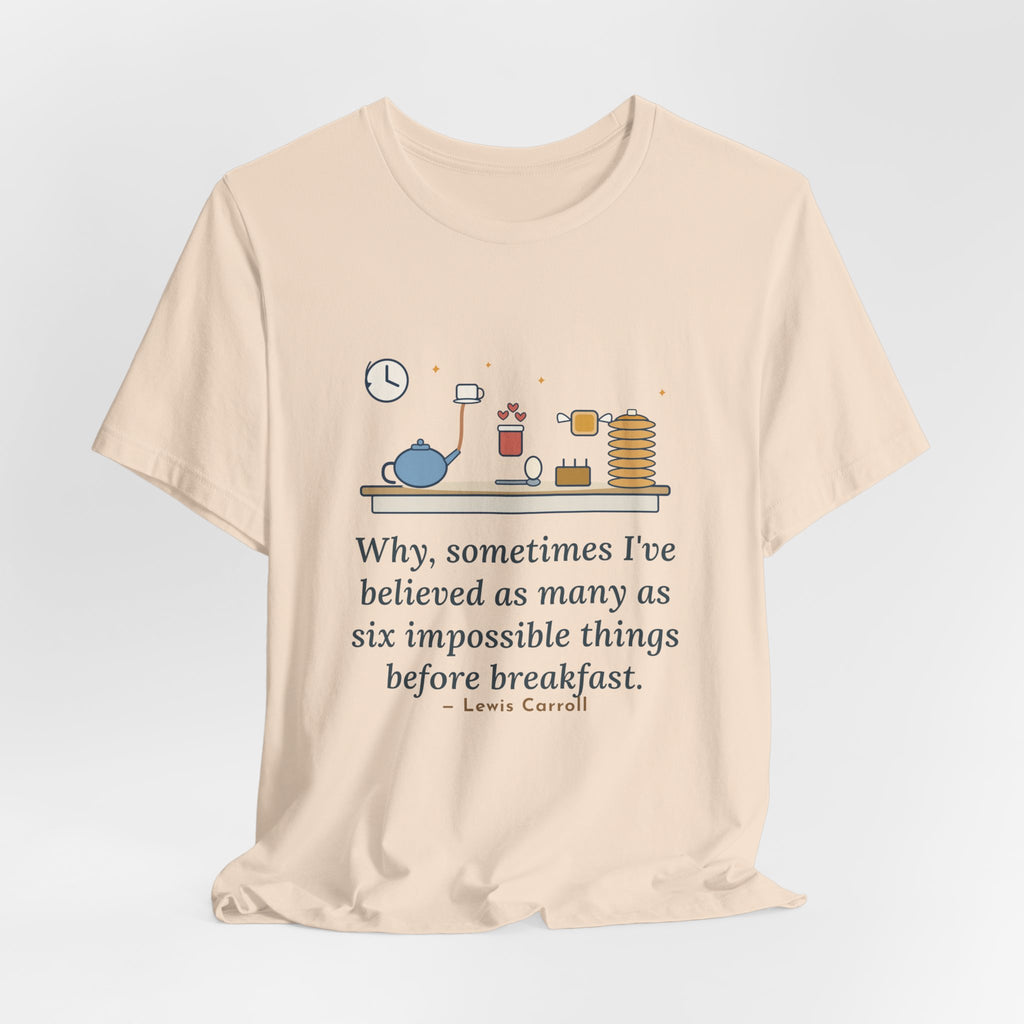 Lewis Carroll Literary Quote T-Shirt, Six Impossible Things Before Breakfast, Whimsical Floating Breakfast Tee