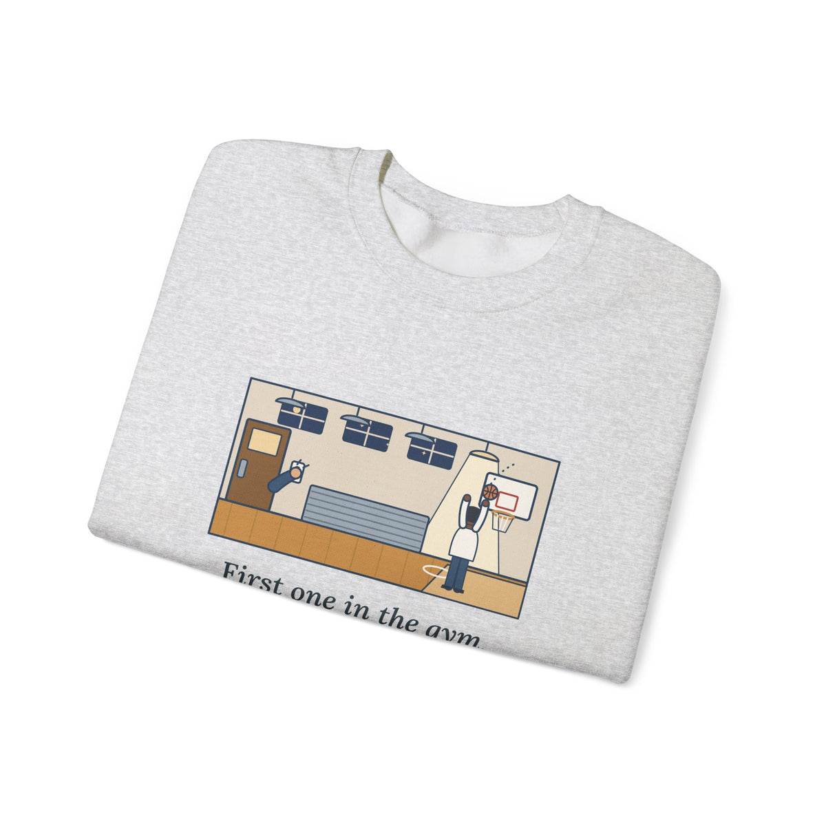 First One in the Gym. Last One to Hit the Lights. Sweatshirt, Basketball Quote Crewneck, Late Free Throw