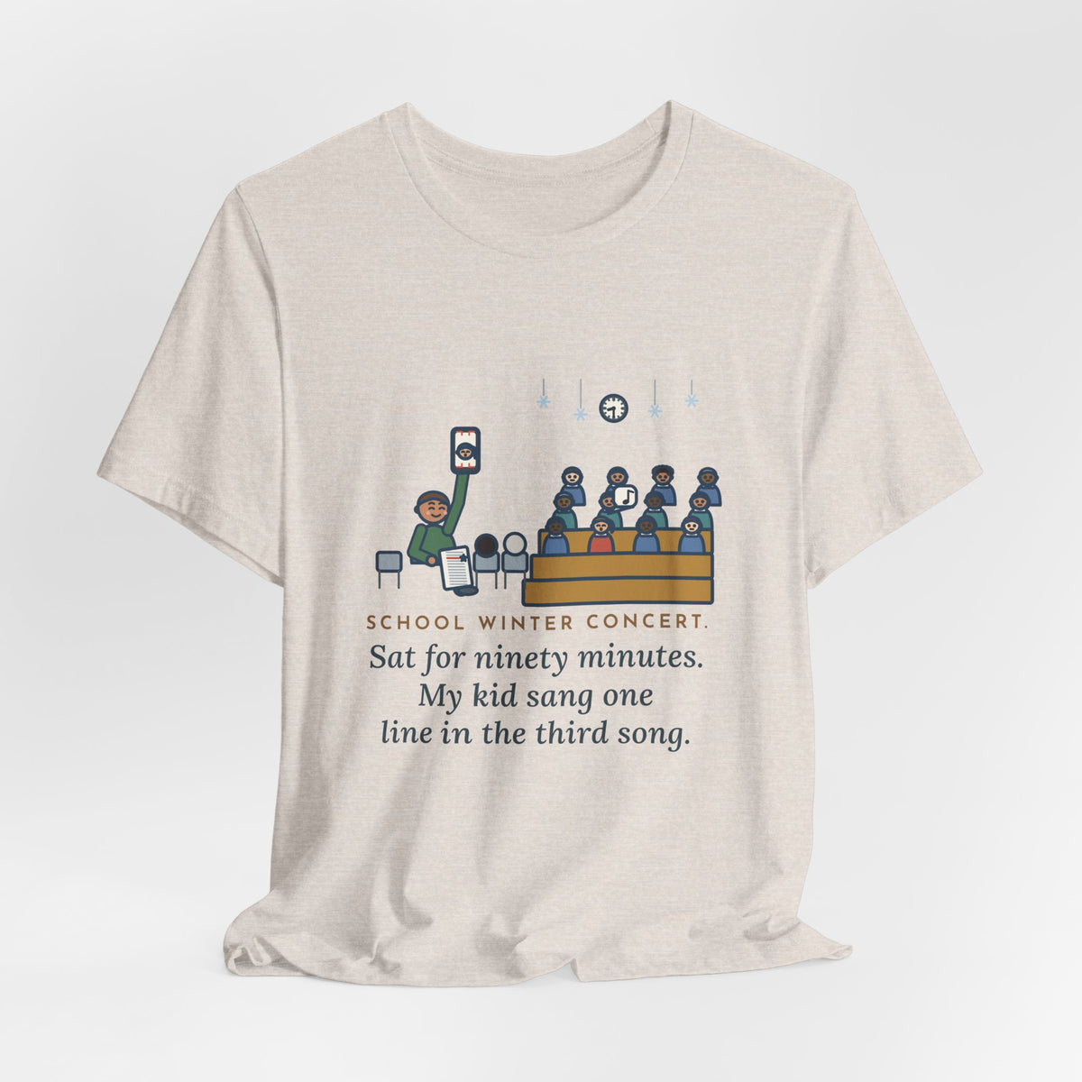 Funny Winter Concert T-Shirt, Sat for Ninety Minutes, My Kid Sang One Line in the Third Song, Concert Night Tee