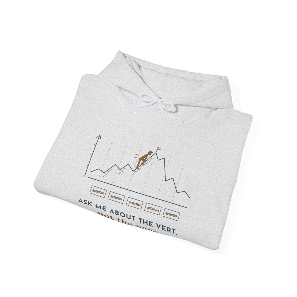 Trail Running Hoodie - Ask Me About the Vert, Not the Pace Ultra Runner Hooded Sweatshirt