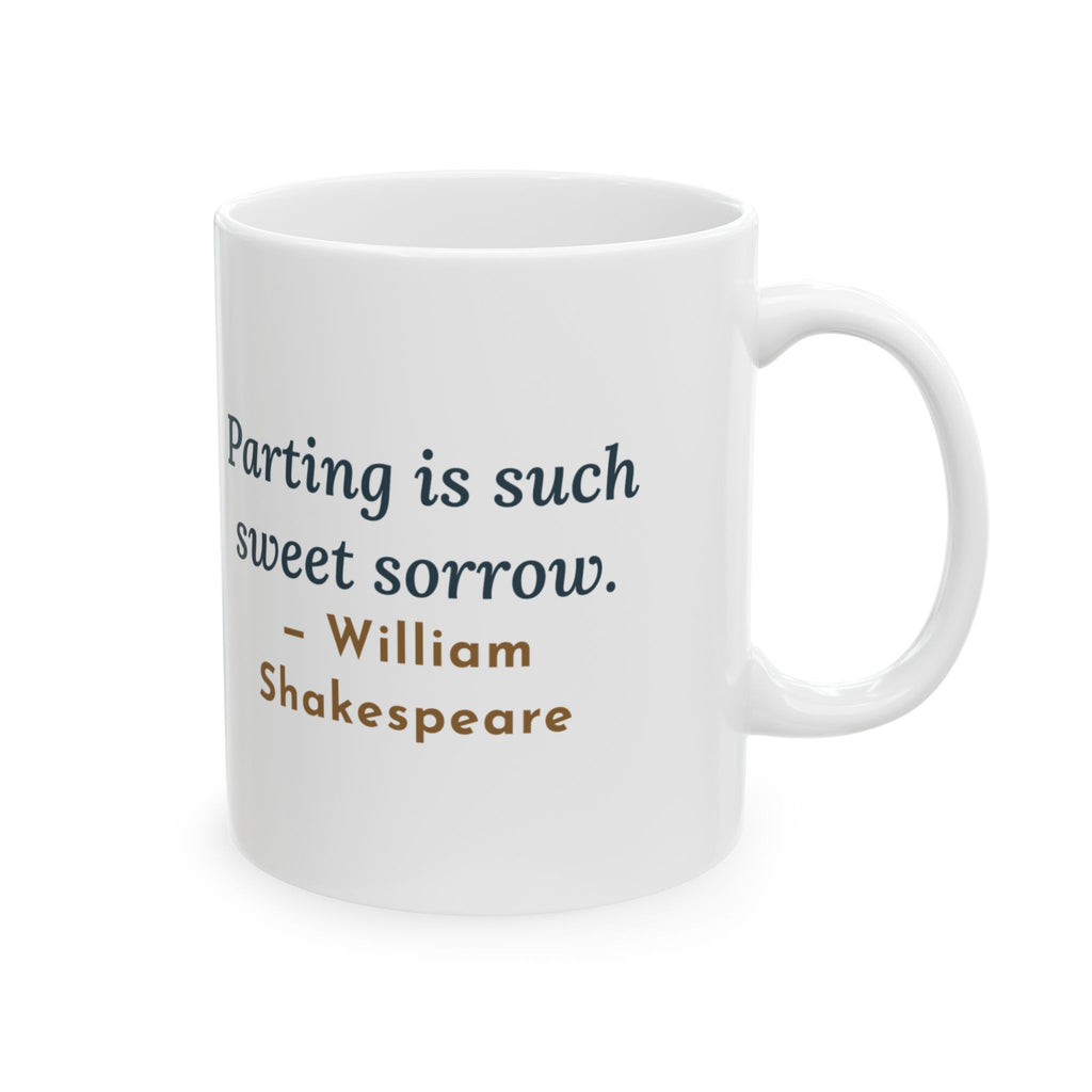 Shakespeare Quote Mug, Parting Is Such Sweet Sorrow, Literary Cafe Window Coffee Mug 11oz