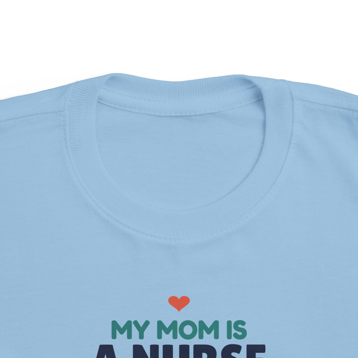 My Mom Is a Nurse Toddler T-Shirt, Proud Nurse Mom Kid Tee