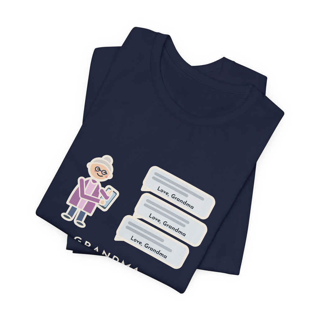Funny Grandma Texting T-Shirt, Learned to Text, Every Message Ends with Love, Grandma, Text Bubbles Tee