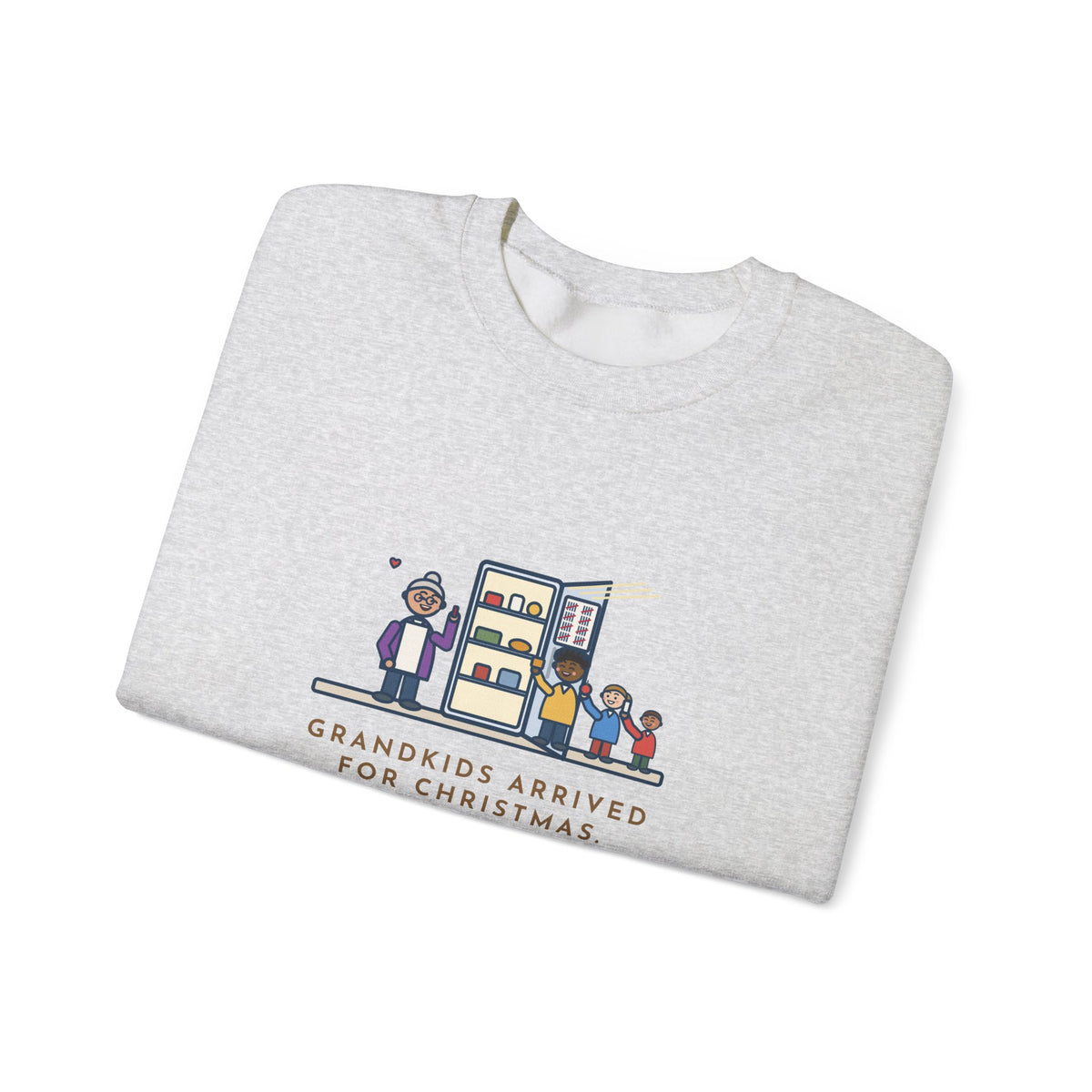 Grandkids at Christmas Sweatshirt, Arrived for the Holiday, The Fridge Door Opened Forty Times in the First Hour
