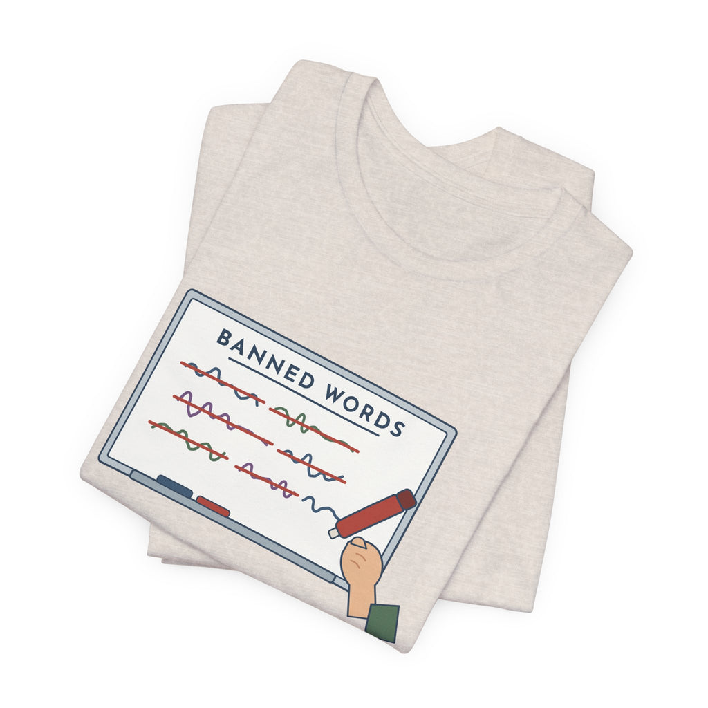 Middle School Teacher T-Shirt - I Don't Know What It Means. Stop Saying It. Banned Words Tee