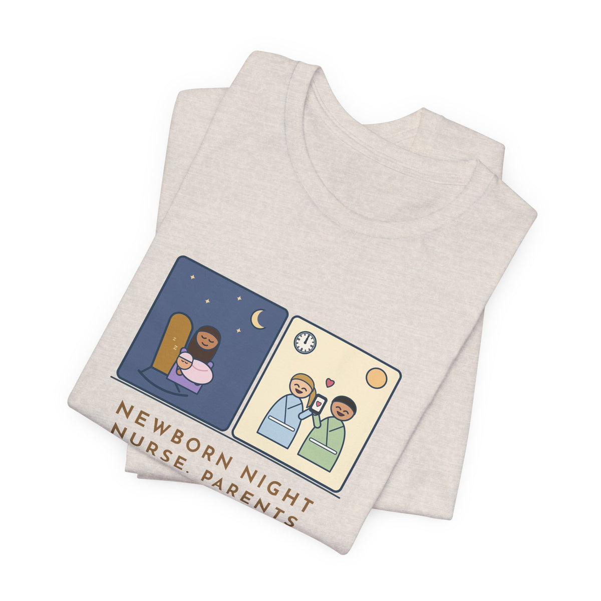 Newborn Night Nurse T-Shirt - Parents Slept Six Straight Hours, Thank-You Text at Noon