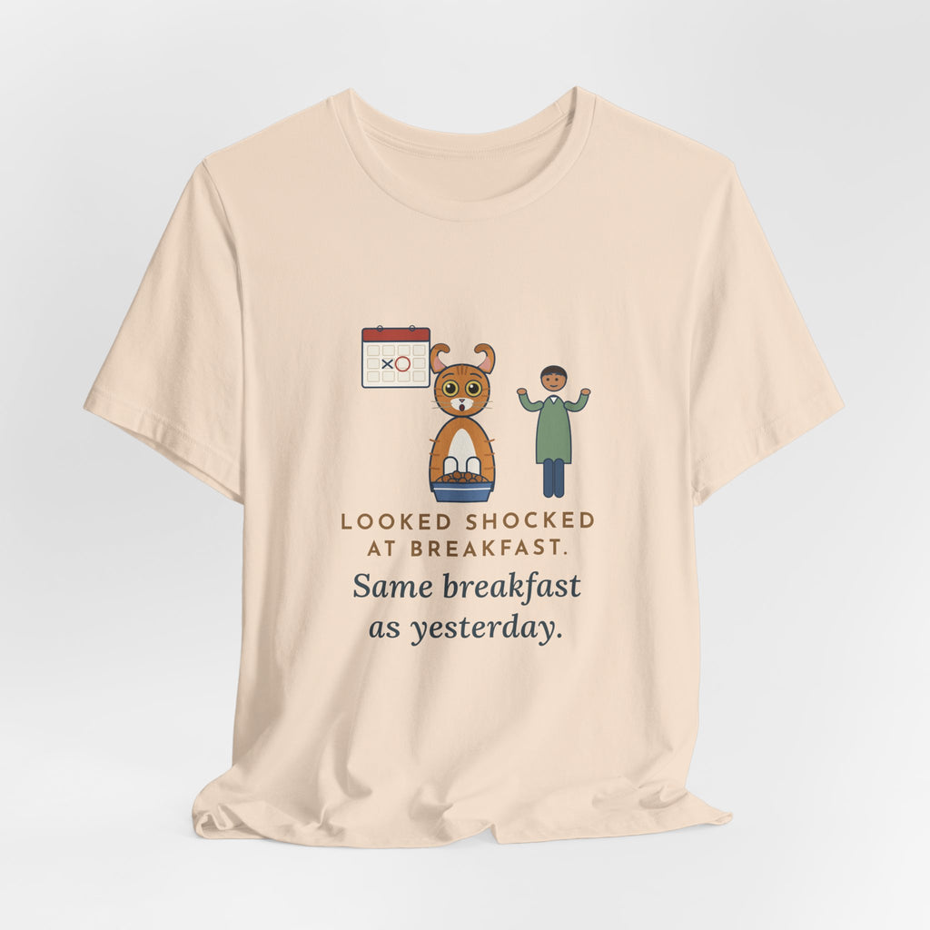 American Curl Cat T-Shirt - Looked Shocked at Breakfast, Same Breakfast as Yesterday Funny Cat Tee