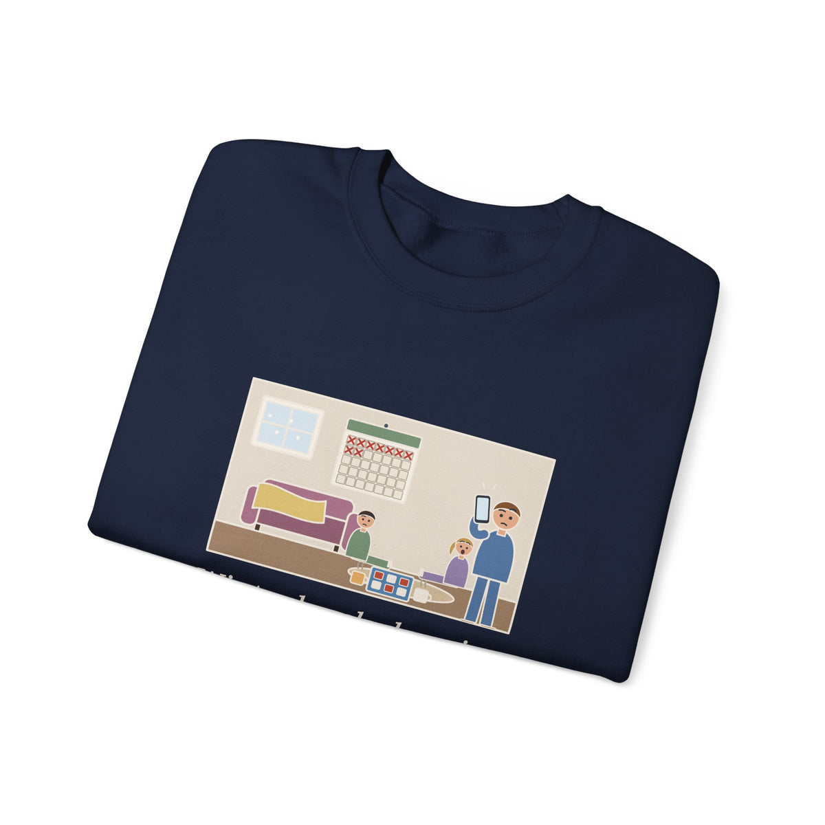 Winter Break Sweatshirt, Day Nine, The Kids Asked Which Day It Was, I Checked My Phone, Funny Pajama Living Room Crewneck