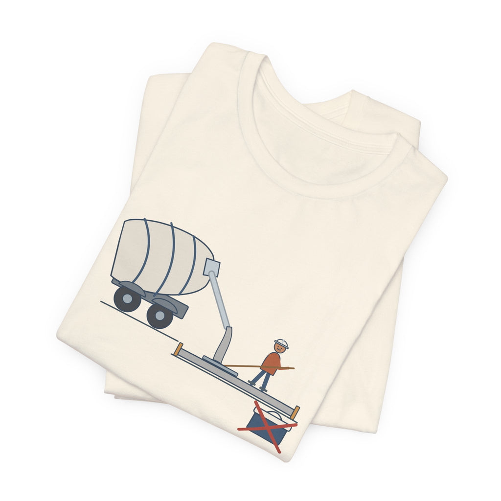 Concrete Finisher T-Shirt - Truck's on Site. Lunch Is Canceled. Concrete Worker Tee