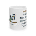 Dietitian Mug, Asked for a Food Diary, Got a Photo of One Taco and the Words Mostly This, Funny Coffee Mug 11oz