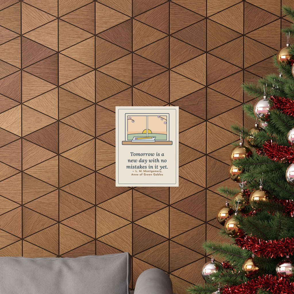 Montgomery Quote Poster, Tomorrow Is a New Day with No Mistakes in It Yet, Encouragement Dawn Windowsill Wall Art