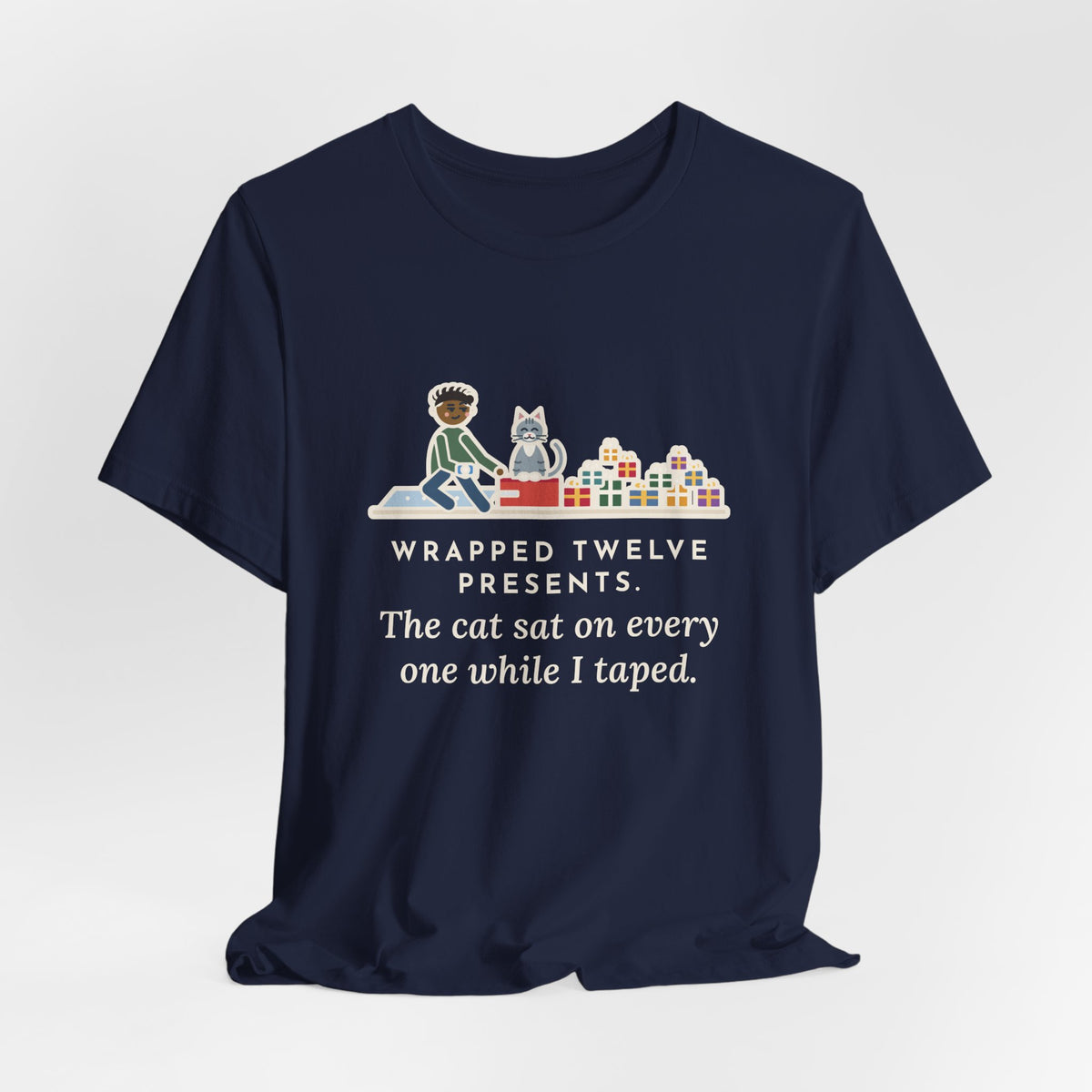 Funny Gift Wrapping T-Shirt, Wrapped Twelve Presents, The Cat Sat on Every One While I Taped, Wrapping Night Tee