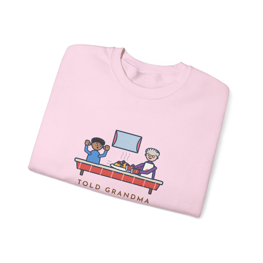 Told Grandma I Already Ate, a Plate Appeared Anyway Sweatshirt, Funny Grandma Crewneck with Grandma's Pasta