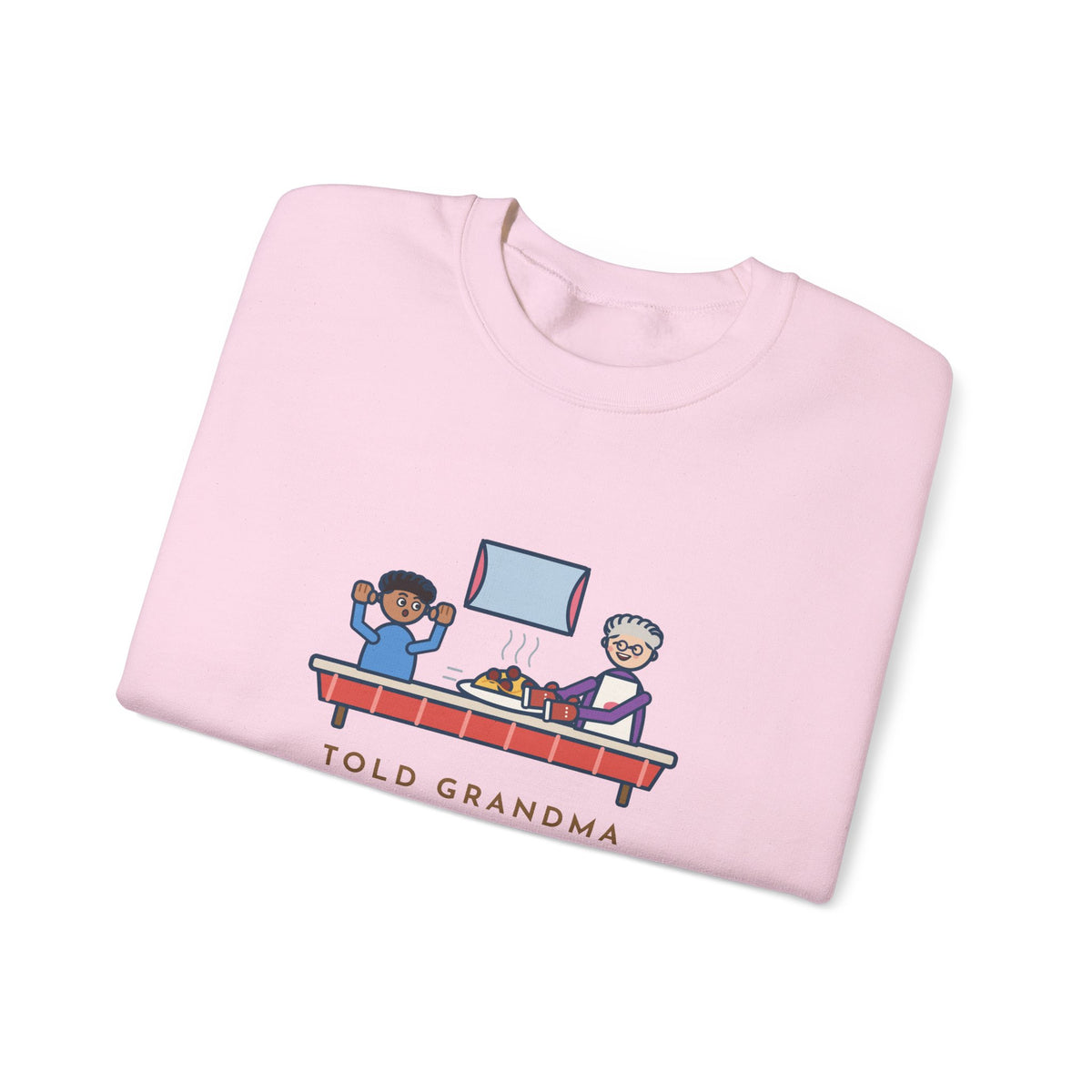 Told Grandma I Already Ate, a Plate Appeared Anyway Sweatshirt, Funny Grandma Crewneck with Grandma's Pasta