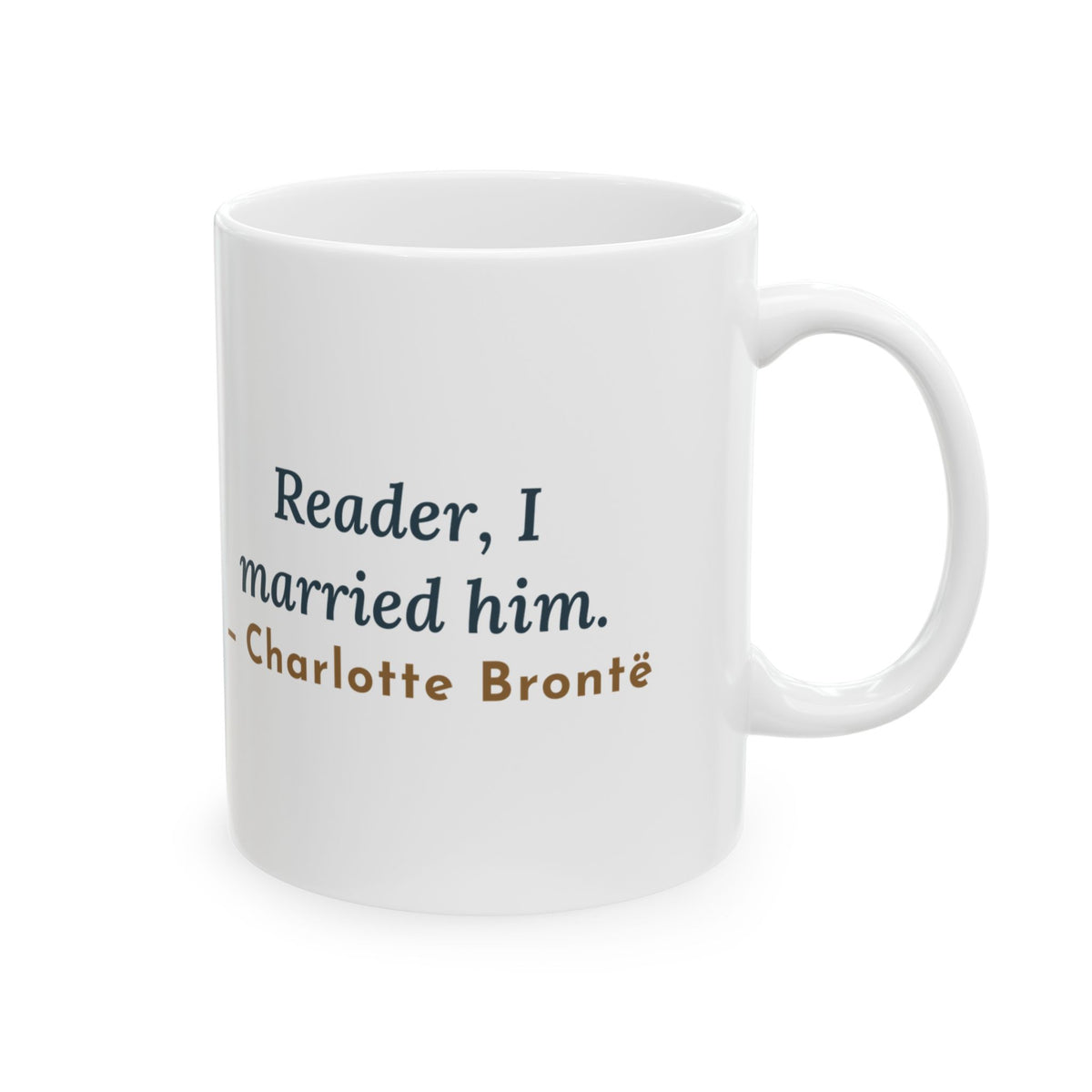 Brontë Quote Mug, Reader, I Married Him, Wedding Letter and Ring Coffee Mug 11oz