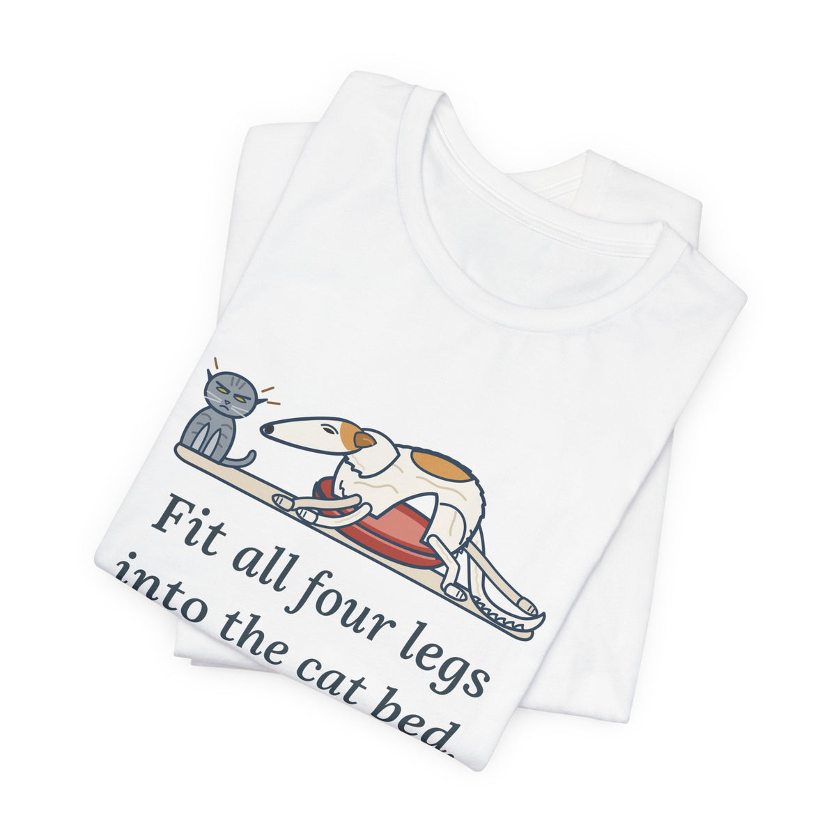 Borzoi T-Shirt - Fit All Four Legs Into the Cat Bed. Somehow. Funny Sighthound Dog Tee
