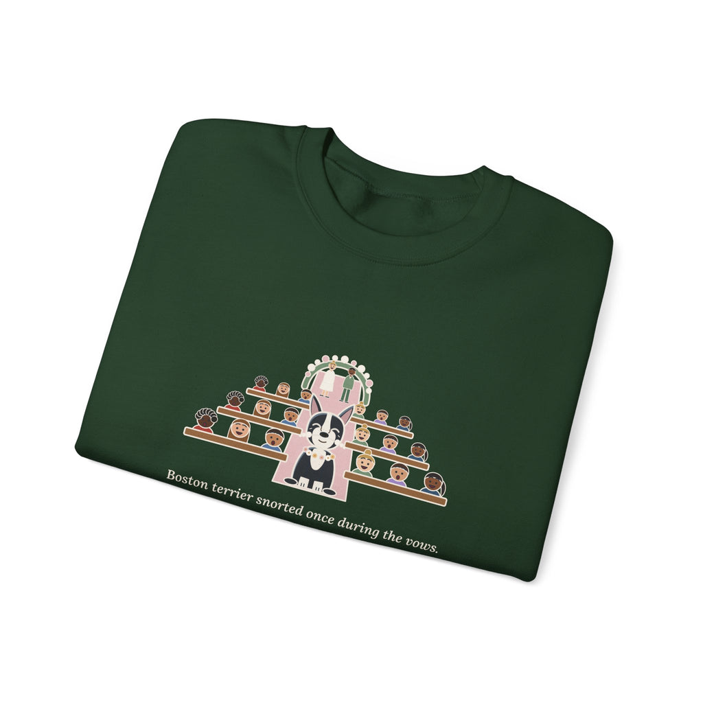 Boston Terrier Crewneck Sweatshirt - Ring Bearer Snort Heard Down the Aisle