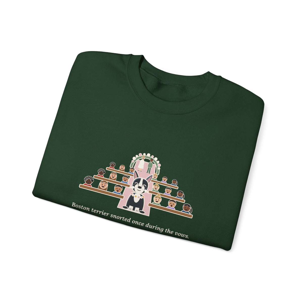 Boston Terrier Crewneck Sweatshirt - Ring Bearer Snort Heard Down the Aisle