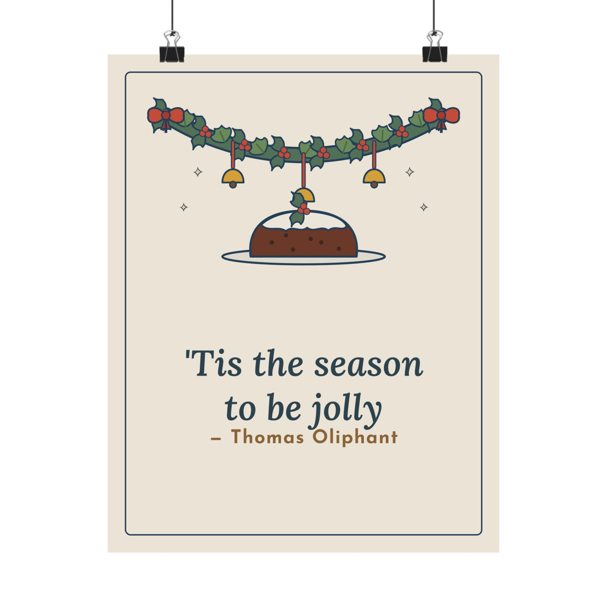 Oliphant Quote Poster, Tis the Season to Be Jolly, Christmas Holly Swag Wall Art
