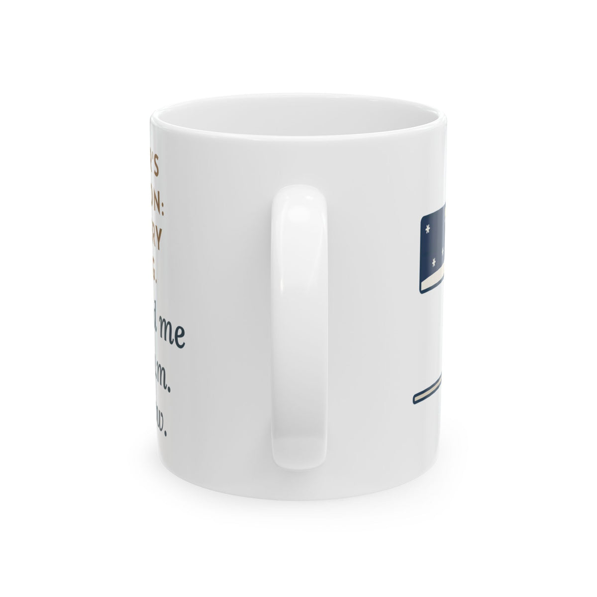 New Year's Resolution Mug, Walk Every Morning, The Dog Held Me to It at 6 a.m. in the Snow, Funny Coffee Mug 11oz