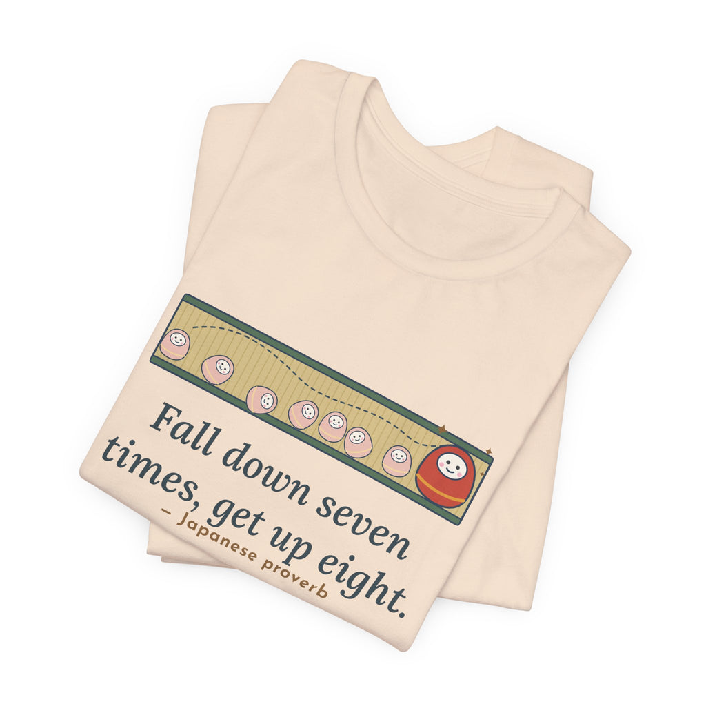 Fall Down Seven Times, Get Up Eight T-Shirt, Motivational Proverb Tee with Roly-Poly Toy