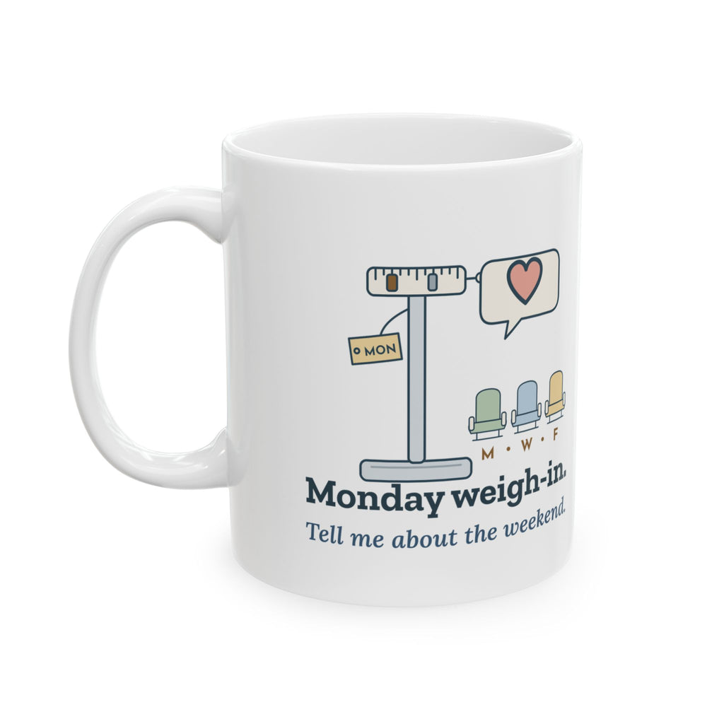 Dialysis Nurse Coffee Mug - Monday Weigh-In. Tell Me About the Weekend.